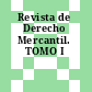 Revista de Derecho Mercantil. TOMO I