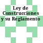 Ley de Construcciones y su Reglamento