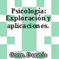 Psicología: Exploración y aplicaciones.