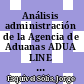 Análisis administración de la Agencia de Aduanas ADUA LINE LOGISTICA y finanzas S.A. y propuesta del plan estratégico.
