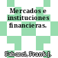 Mercados e instituciones financieras.