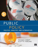 Public Policy Politics, Analysis, and Alternatives