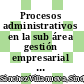 Procesos administrativos en la sub área gestión empresarial de secretariado ejecutivo