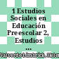 1 Estudios Sociales en Educación Preescolar 2, Estudios Sociales en Educación Infantil.